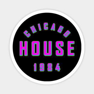 CHICAGO HOUSE 1984 Magnet